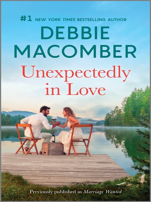 Title details for Unexpectedly in Love by Debbie Macomber - Available